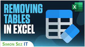 removing tables in microsoft excel 3