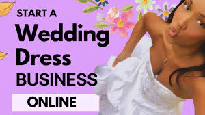 how to start a wedding dress business
