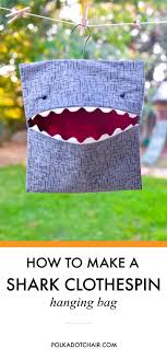 Diy Shark Clothespin Bag Sewing Pattern