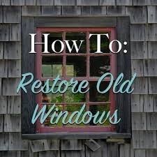 How To Re Old Windows