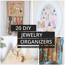 Super quick jewelry organizer solution! 20 Diy Jewelry Organizers That Are Fun To Make Andrea S Notebook