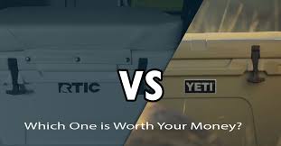rtic vs yeti which cooler is worth