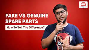 genuine vs fake car spare parts how