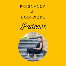 Pregnancy & Bodywork Podcast