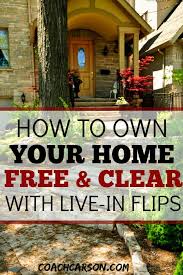 live in house flips how to own your