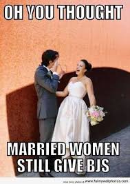 Said very few couples ever. 25 Funniest Wedding Meme Pictures And Images