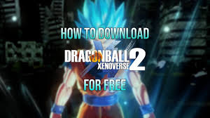 Dimps corporation / bandai namco entertainment languages: How To Get Dragon Ball Xenoverse 2 For Free On Pc Tutorial 2019 Youtube