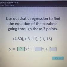 Use Quadratic Regression To Find The