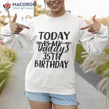 35th birthday party idea for dad shirt