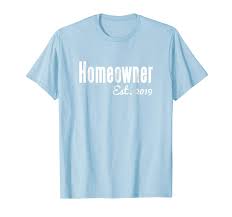 Amazon Com Homeowner Shirt Housewarming Gift New House