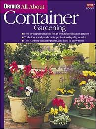 Ortho S All About Container Gardening