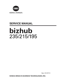 We have a direct link to download konica minolta bizhub 215 drivers, firmware and other resources directly from the konica minolta site. Calameo Sm Bizhub235 215 195 Service Manual E Ver 1 2
