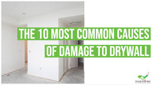 Common Causes Of Damage To Drywall