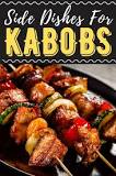 What should I serve with chicken kabobs?