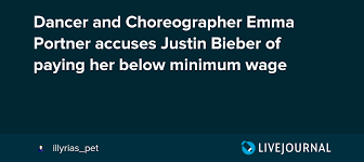 Portner was born in ottawa, ontario and began dancing when she was three years old. Dancer And Choreographer Emma Portner Accuses Justin Bieber Of Paying Her Below Minimum Wage Ohnotheydidnt Livejournal