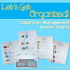 Lets Get Organized Classroom Management Anchor Charts
