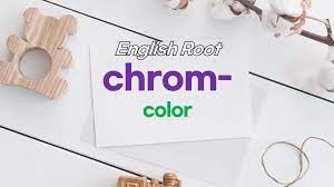 english root word chrom chroous