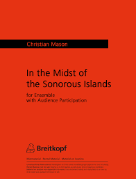 In the Midst of the Sonorous Islands ...