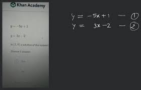 Khan Academy Y 5x 1 Y 3x 2 Is 3 8 A