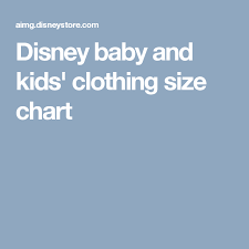 Disney Baby And Kids Clothing Size Chart Baby Clothes