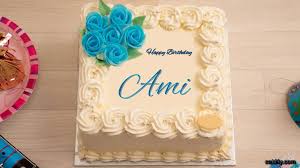 happy birthday ami cakes instant