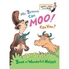 From the cat in the hat to oh, the places you'll go!, his iconic characters, stories. Mr Brown Can Moo Can You Dr Seuss S Book Of Wonderful Noises Bright And Early Board Books By Dr Seuss Target