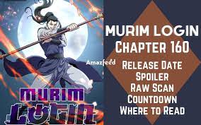 Murim Login Chapter 160 Release Date, Spoiler, Raw Scan, Countdown & Where  To Read 10/2023
