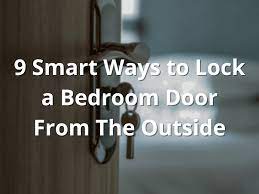 9 smart ways to lock a bedroom door