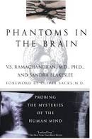 Book cover for <p>Phantoms in the Brain: Probing the Mysteries of the Human Mind</p>
