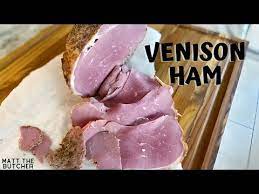 venison ham matt the butcher you