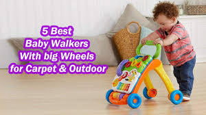 best baby walkers with big wheels for