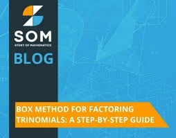Box Method For Factoring Trinomials A