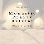 Monastic Prayer Retreat