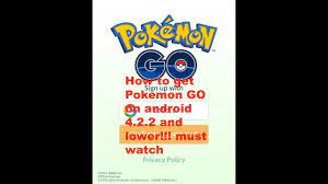 how to get pokemon go on android 4.2.2 jelly bean and lower!! apk