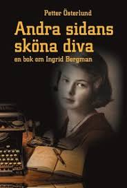 Andra sidans sköna diva, En bok om Ingrid Bergman - Petter Österlund - Ebok  (9789198436419) | Bokus