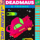 Deadmau5 & Friends
