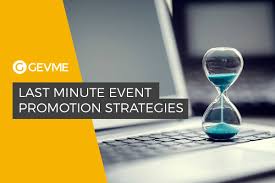 last minute event promotion strategies
