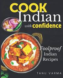 foolproof indian recipes by tanu varma