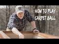 how to play carpet ball you