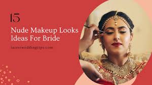 15 makeup looks ideas for bride