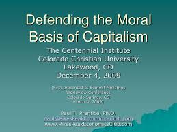 Ppt Defending The Moral Basis Of Capitalism Powerpoint