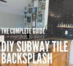 Diy Subway Tile Backsplash Mistakes