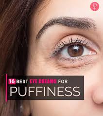 16 best eye creams for puffiness that