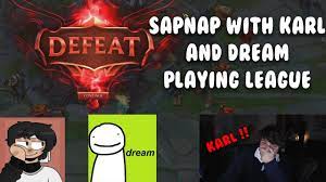 Sapnap Back Streaming With Karl and Dream Playing League of Legends !! | So  Funny Moments - YouTube