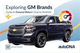 exploring gm brands guide to gm