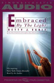 Download Embraced By The Light Audiobook By Betty J Eadie Audiobooksnow Com
