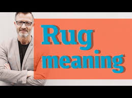 rug meaning of rug you