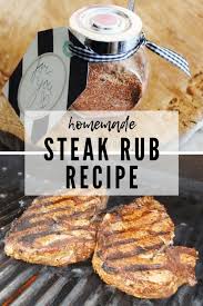 homemade steak rub recipe hey grill hey