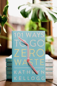101 ways to go zero waste going zero