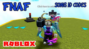 fnaf roblox song id codes you